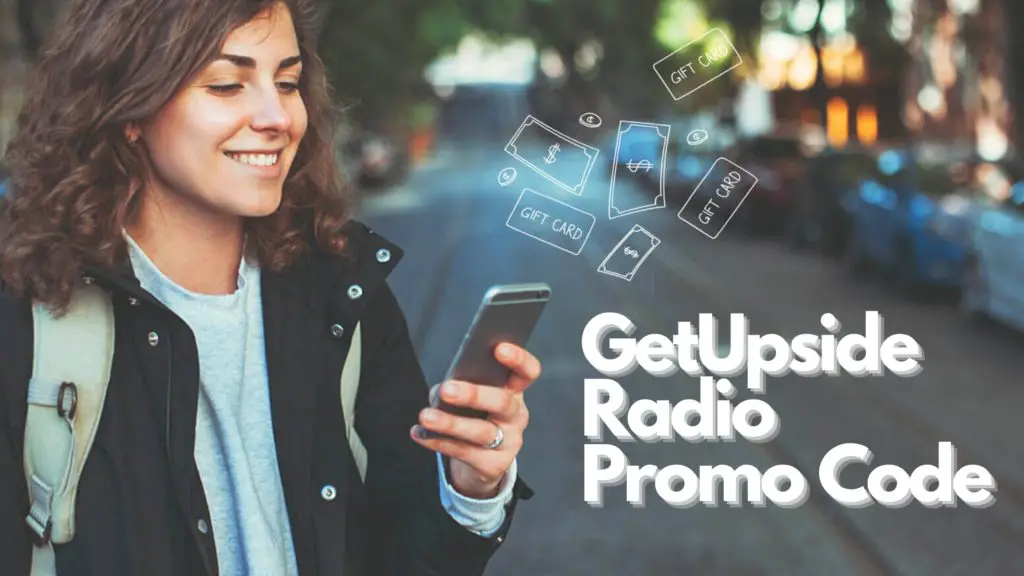 GetUpside Promo Code Radio entered on the upside app