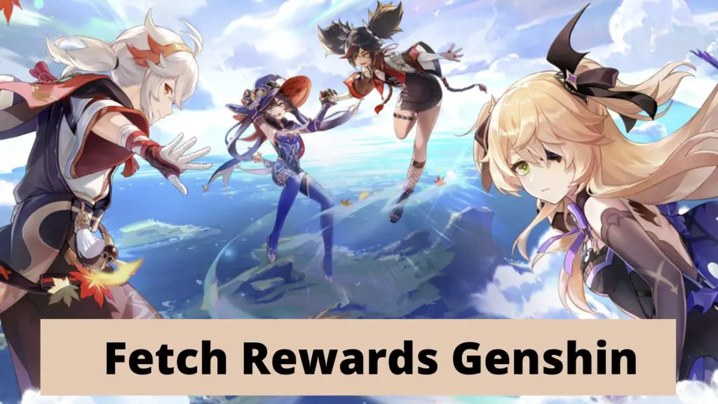 Fetch Rewards Genshin
