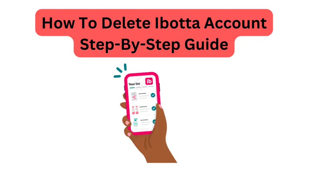 Image of Ibotta cancel account to delete
