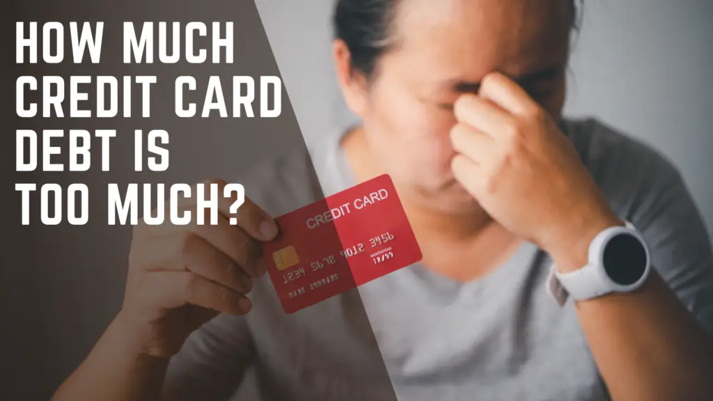 Understanding How Much Credit Card Debt is Too Much: Key Indicators and Financial Tips